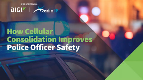 How Cellular Consolidation Improves Police Officer Safety 